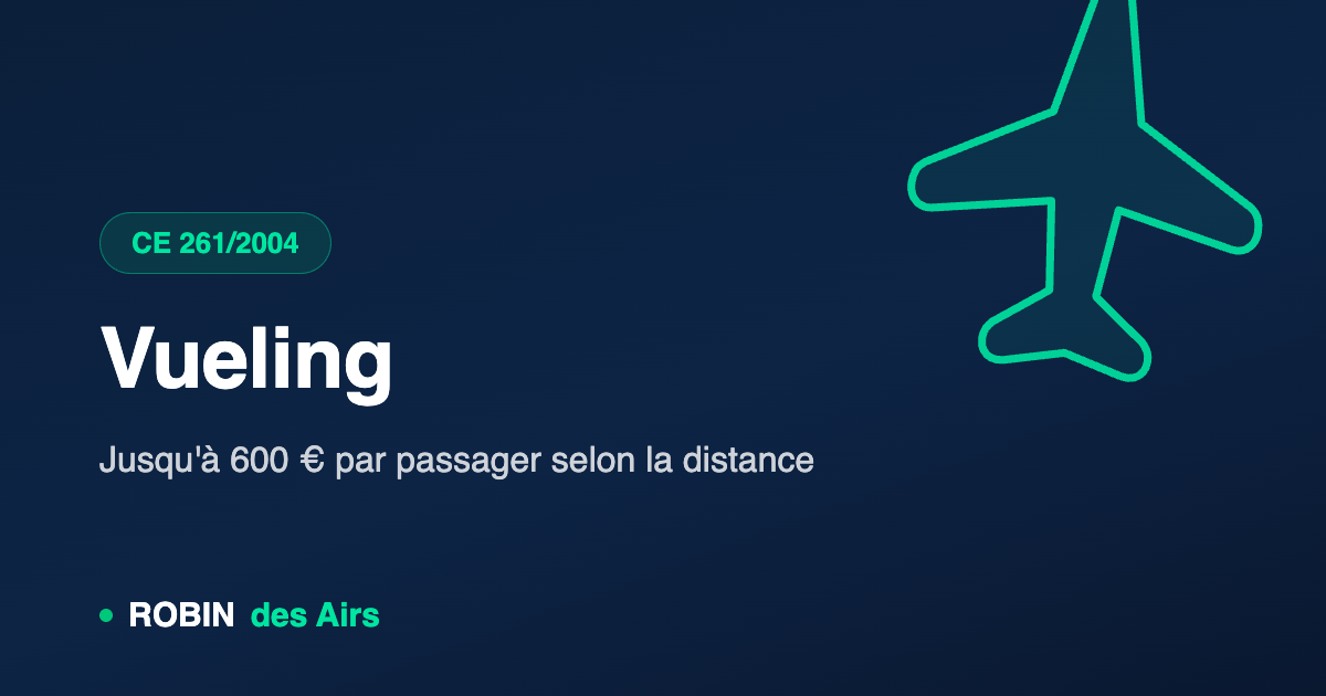 Vueling : indemnisation jusqu'à 600 € selon la distance